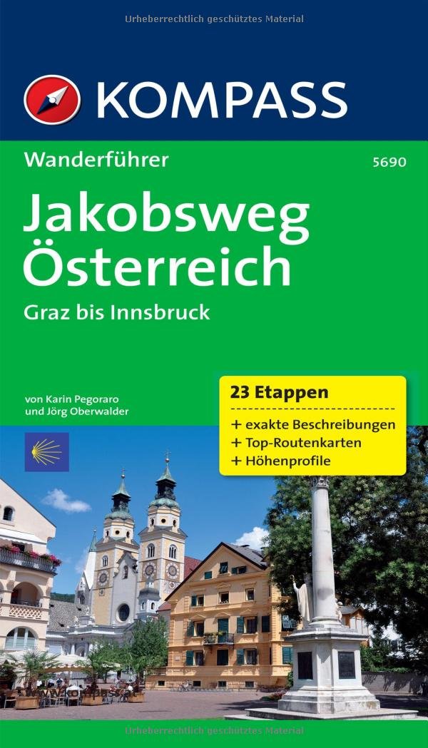 Jakobsweg Österreich: Graz - Innsbruck: Wanderführer mit Tourenkarten und Höhenprofilen (KOMPASS Wanderführer, Band 5690) Leisure, Home & Garden