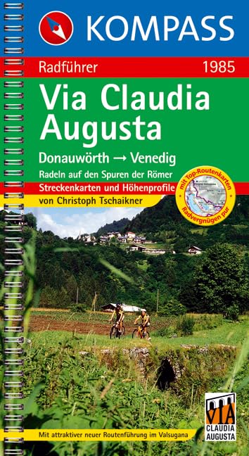 Via Claudia Augusta: Radführer mit Streckenkarten und Höhenprofilen. (KOMPASS Fahrradführer, Band 1985) Leisure, Home & Garden