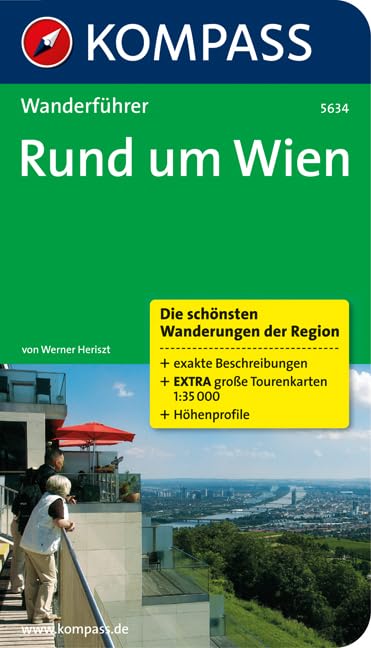 Rund um Wien: Wanderführer mit Tourenkarten und Höhenprofilen (KOMPASS Wanderführer, Band 5634) Leisure, Home & Garden
