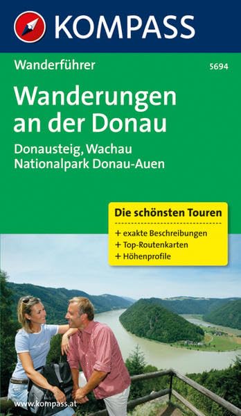 Wanderungen an der Donau - Donausteig, Wachau, Nationalpark Donau-Auen. Die schönsten Touren Leisure, Home & Garden