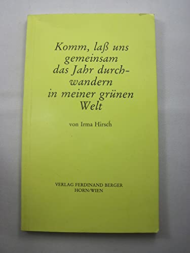 Komm lass uns gemeinsam das Jahr durchwandern in meiner grünen Welt: Gedichtband Contemporary literature