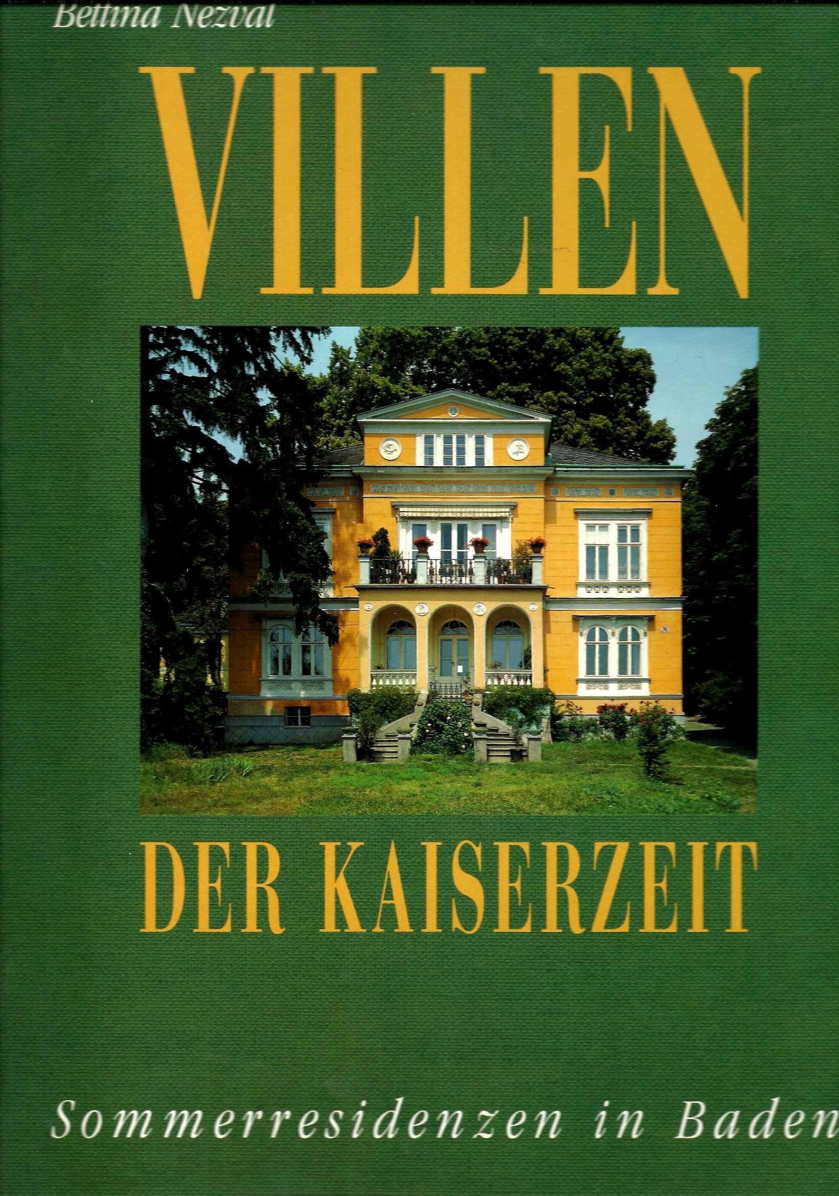 Villen der Kaiserzeit. Sommerresidenzen in Baden Architecture