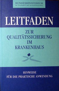 Leitfaden zur Qualitätssicherung im Krankenhaus: Hinweise für die praktische Anwendung Books