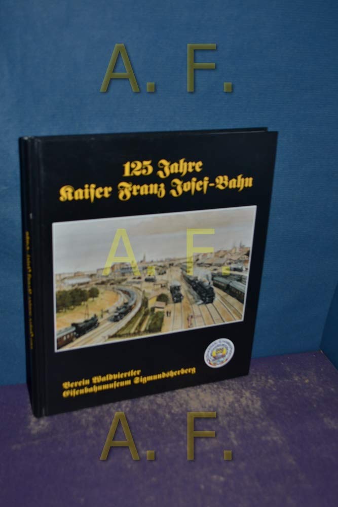 125 Jahre Kaiser Franz Josef-Bahn Natural Sciences