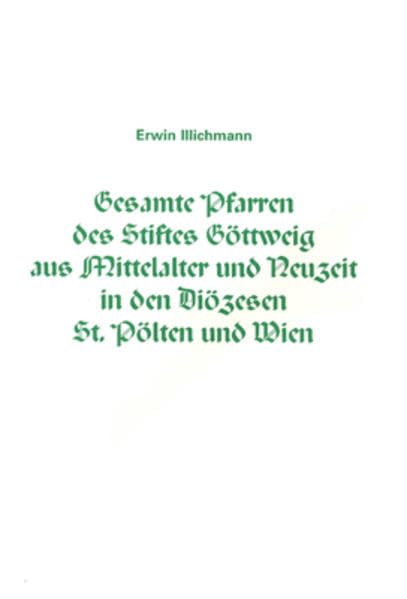 Göttweig - Broschüren: Band 1: Gesamte Pfarren. Band 2: Grundherrschaft. Band 3: Pfarrherrschaft. Band 4: Grundherrschaft & Pfarrherrschaft Politics & History