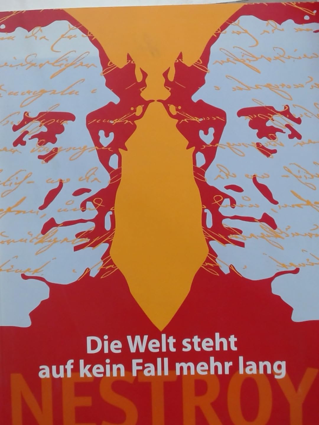 Die Welt Steht Auf Kein Fall Mehr Lang: Johann Nestroy Zum 200. Geburtstag Books