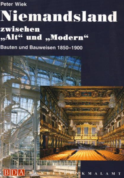 Niemandsland zwischen "Alt" und "Modern": Bauten und Bauwesen 1850-1900 Architecture