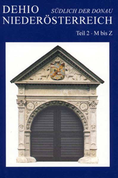 DEHIO-Handbuch / Niederösterreich - Südlich der Donau. Teil 2: M - Z: Band 1 u. 2 Politics & History