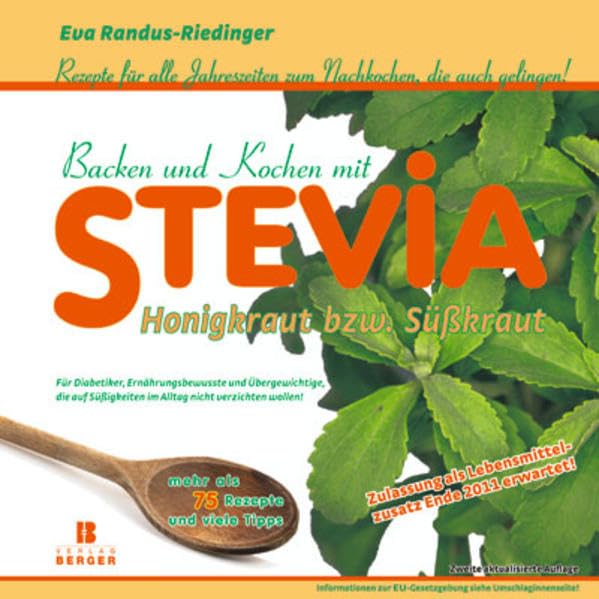Backen und Kochen mit Stevia: Rezepte zum Nachkochen, die auch gelingen Leisure, Home & Garden