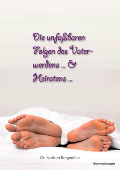Die unfaßbaren Folgen des Vaterwerdens & Heiratens book