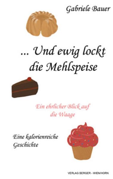 ... Und ewig lockt die Mehlspeise Humour & Satire