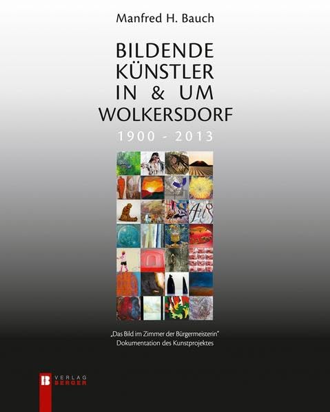 Bildende Künstler in & um Wolkersdorf 1900 - 2013: Das Bild im Zimmer der Bürgermeisterin Film, Art & Culture