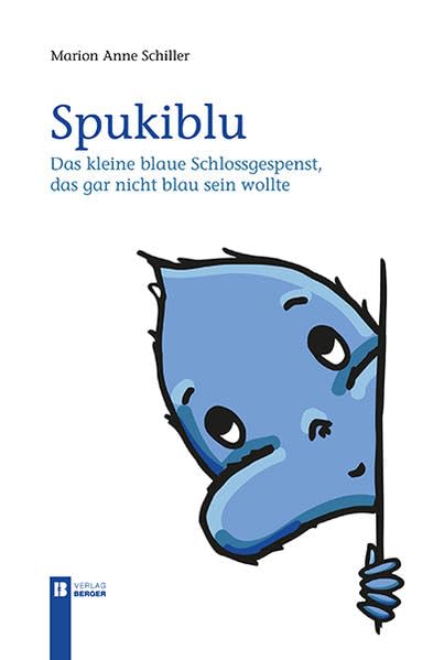 Spukiblu. Das kleine blaue Schlossgespenst,...: ...das gar nicht blau sein wollte Children's books