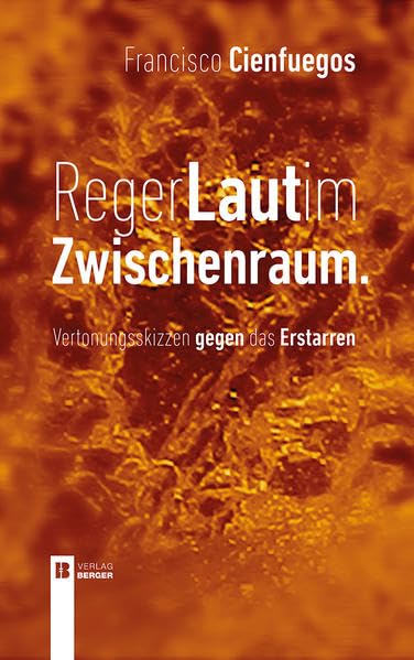 Reger Laut im Zwischenraum: Vertonungsskizzen gegen das Erstarren Poetry