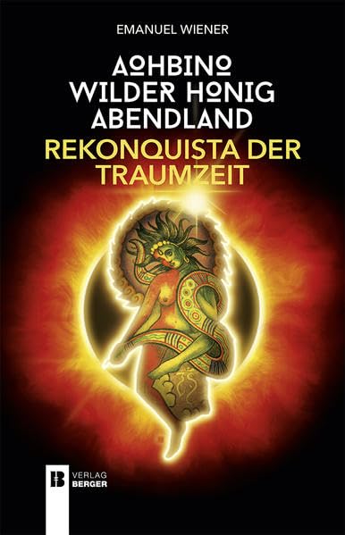 Aohbino, wilder Honig, Abendland book