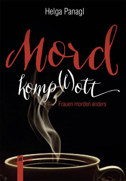 Mordkomp(l)ott: Frauen morden anders Contemporary literature