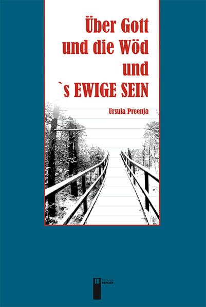 Über Gott und die Wöd und 's ewige Sein: Gedichte, Gedanken, Bilder Poetry