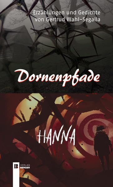 Dornenpfade / Hanna: Erzählungen und Gedichte Essays & Short Stories
