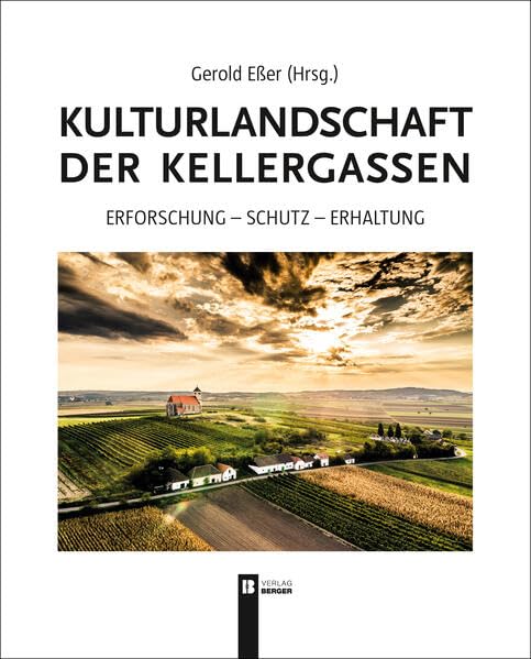 Kulturlandschaft der Kellergassen: Erforschung - Schutz - Erhaltung Architecture