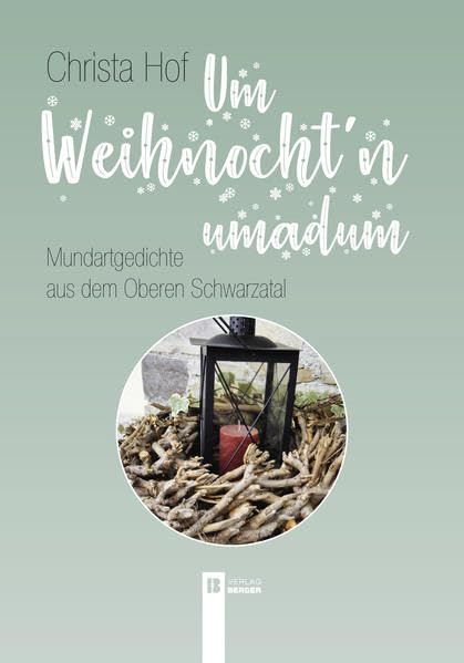 Um Weihnocht'n umadum: Mundartgedichte aus dem Oberen Schwarzatal Poetry