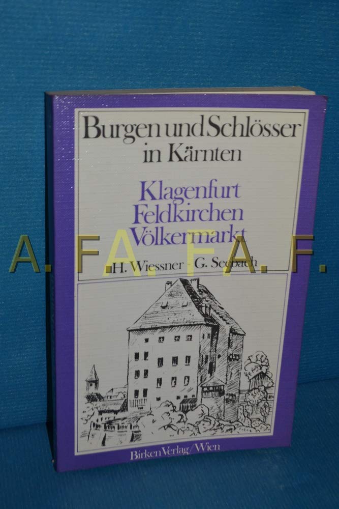 Burgen und Schlösser in Kärnten - Klagenfurt, Feldkirchen, Völkermarkt Books
