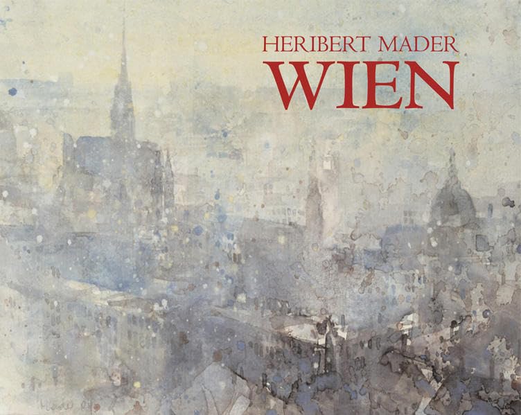 Wien: Nach Aquarellen, Gemälden und Photographien. Einl. v. Carl Aigner Leisure, Home & Garden