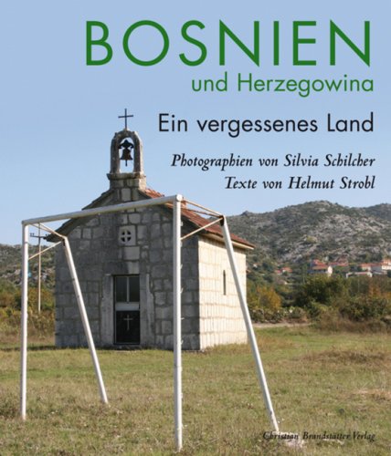 Bosnien und Herzegovina. Ein vergessenes Land book