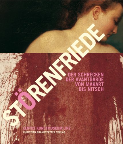 Störenfriede: Der Schrecken der Avantgarde von Makart bis Nitsch. Lentos Kunstmuseum Linz: Katalog zur Ausstellung im Lentos Kunstmuseum Linz, 2008 Books