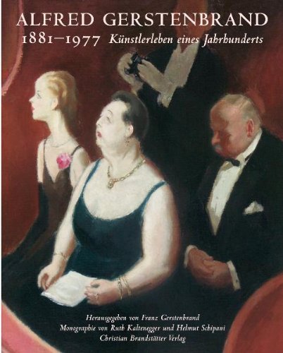 Alfred Gerstenbrand 1881-1977: Künstlerleben eines Jahrhunderts book