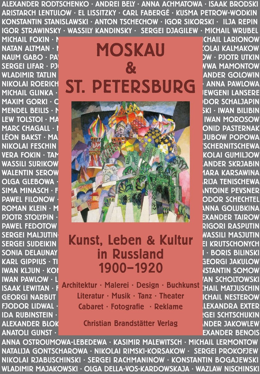 Moskau & St. Petersburg: Kunst, Leben & Kultur in Russland 1900-1920 Film, Art & Culture