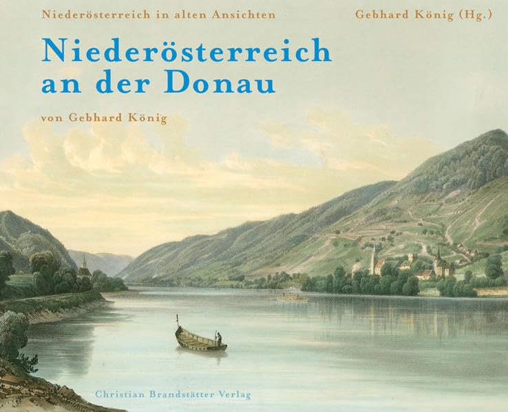Niederösterreich an der Donau: Niederösterreich in alten Ansichten 4 Politics & History