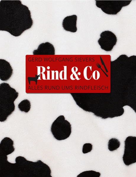 Rind & Co: Alles rund ums Rindfleisch Leisure, Home & Garden