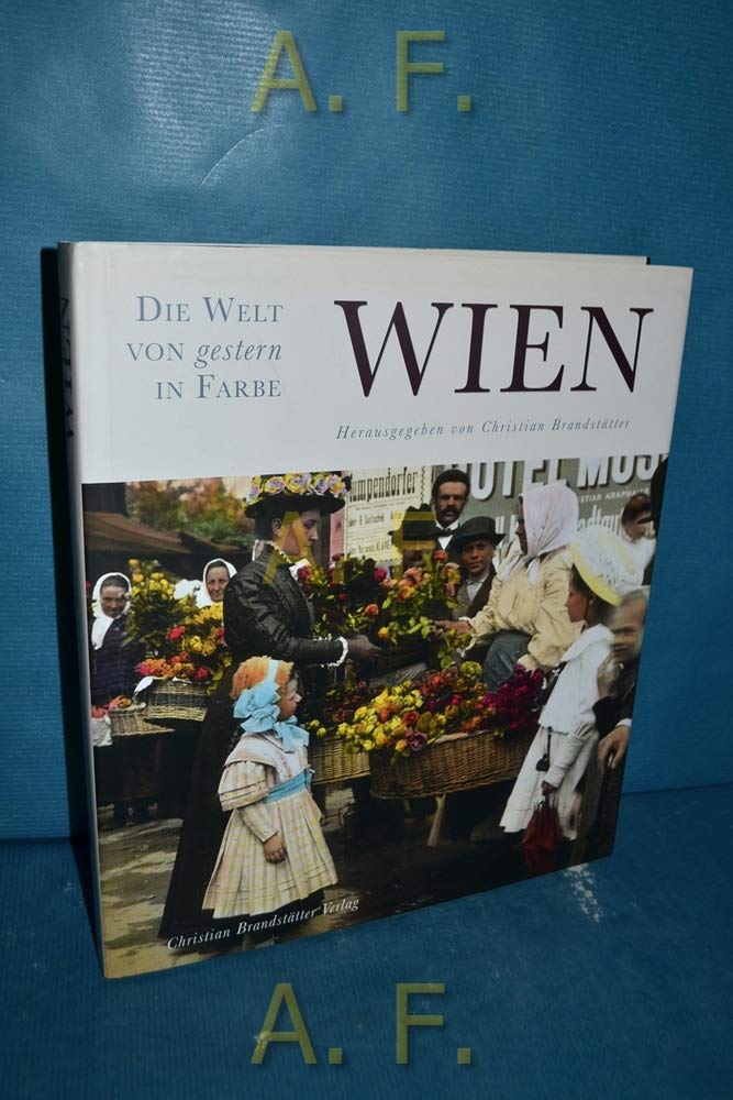 Wien. Die Welt von gestern in Farbe Photography