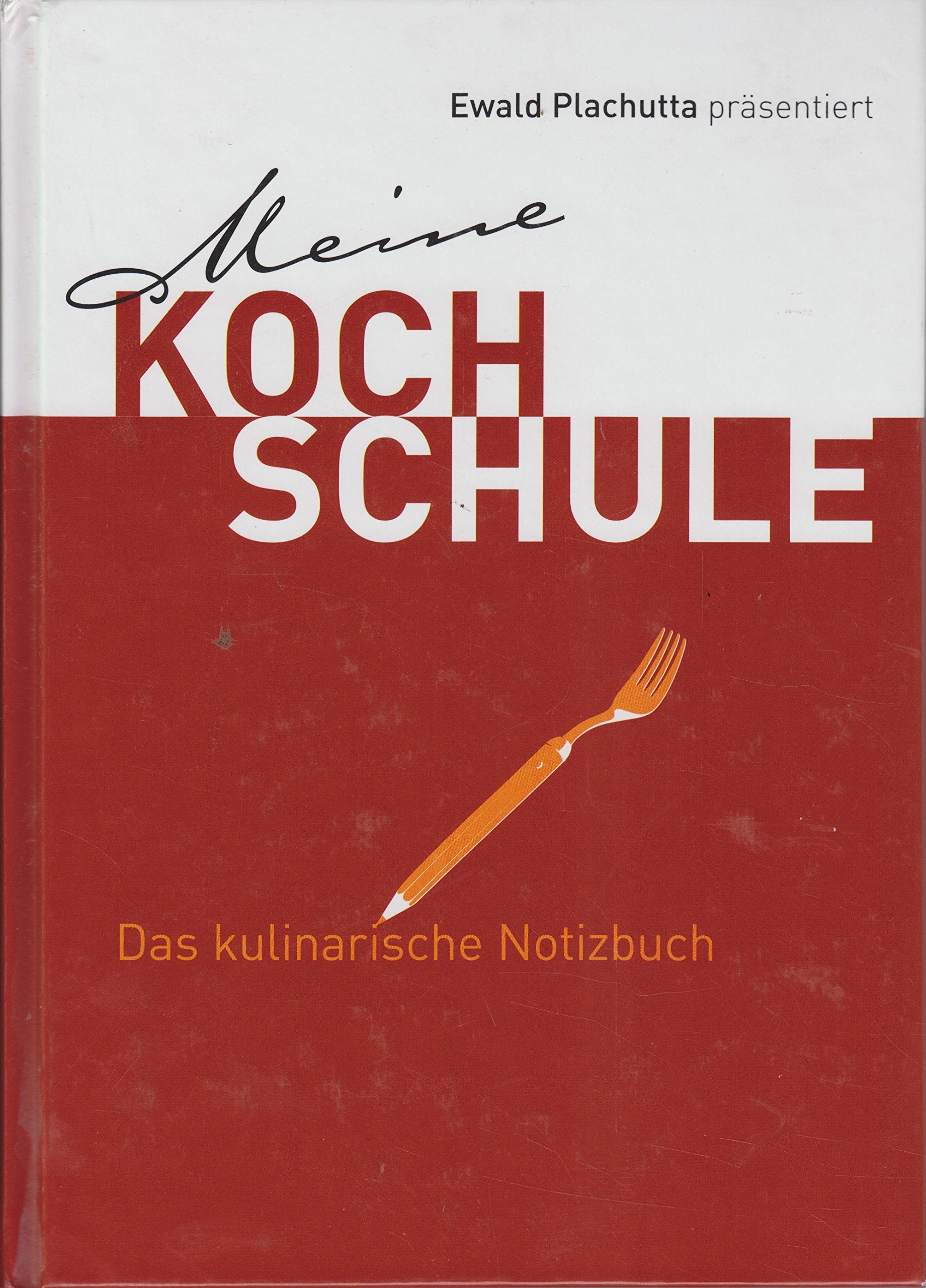 Meine Kochschule - Das kulinarische Notizbuch Books