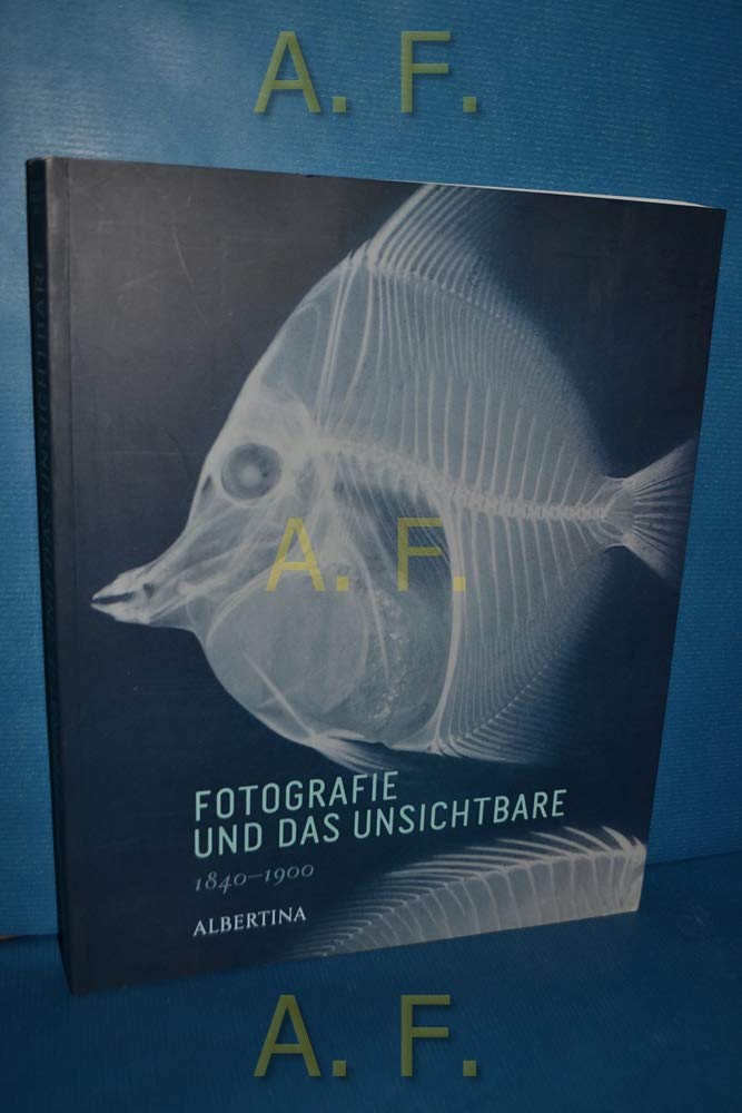 Fotografie und das Unsichtbare 1840-1900: Essays v. Maren Gröning, Tom Gunning, Jennifer Tucker. Katalog zur Ausstellung in der Albertina, Wien ... Wien u. San Francisco Museum of Modern Art Film, Art & Culture