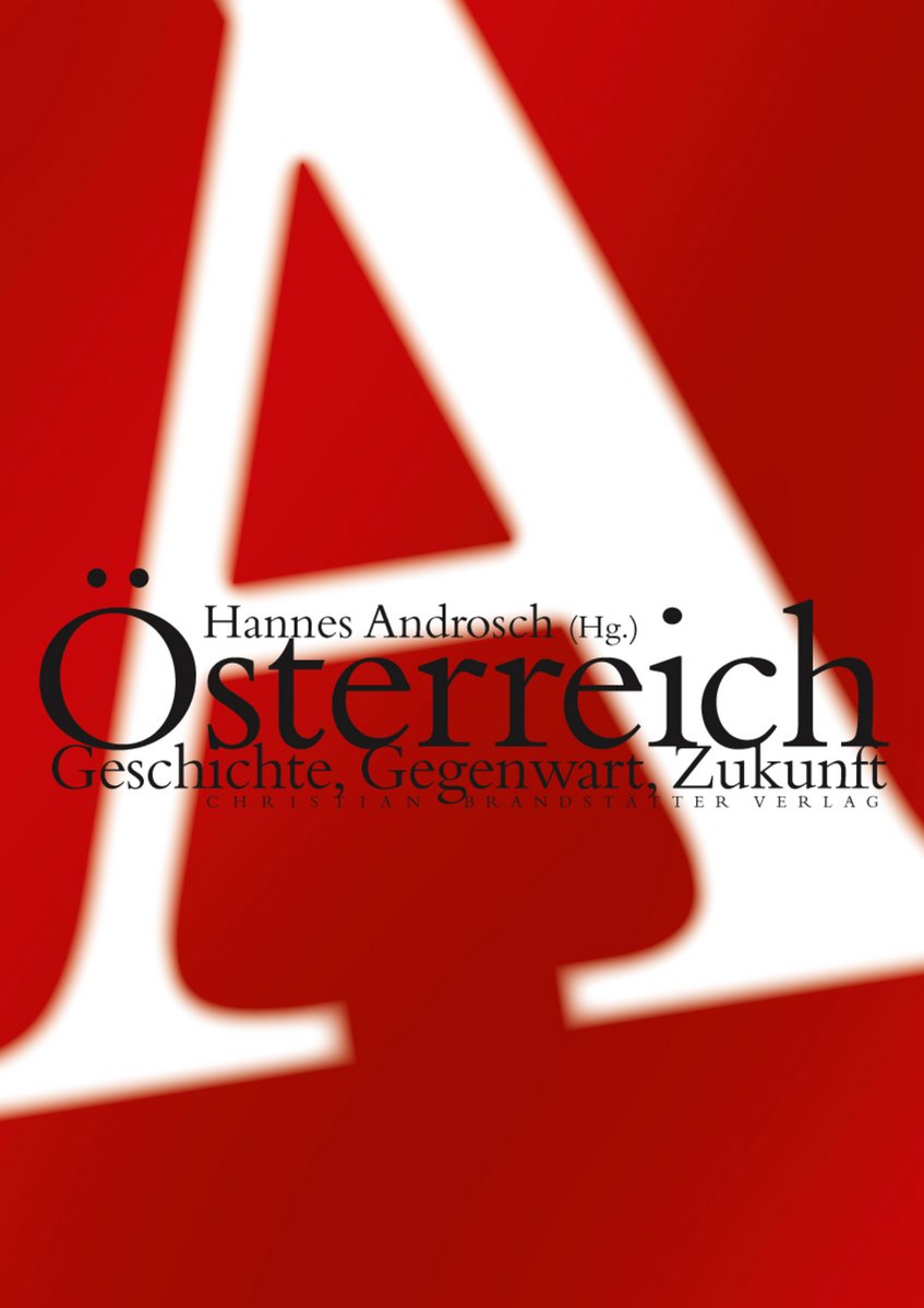 Österreich - Geschichte, Gegenwart, Zukunft Politics & History