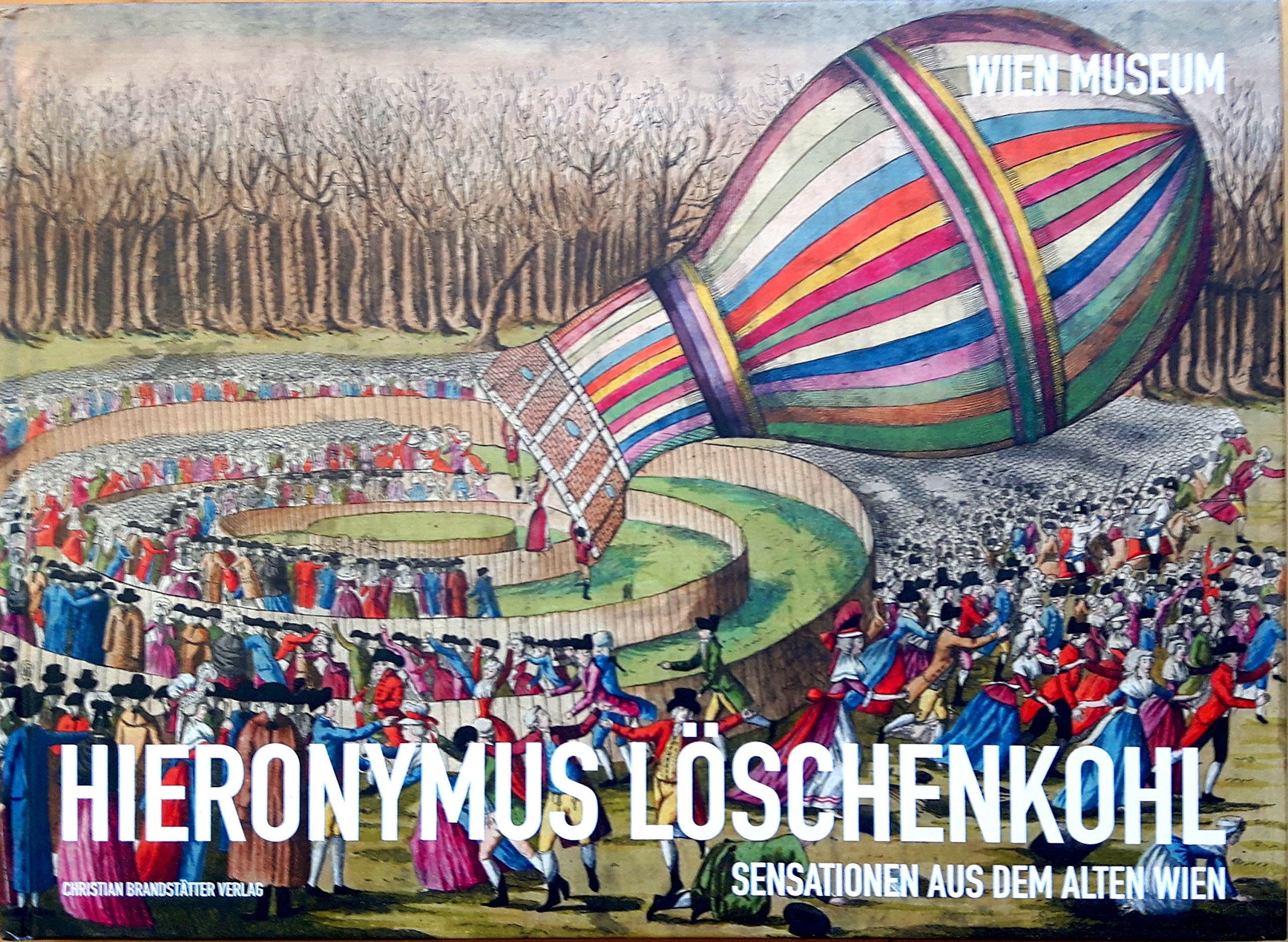 Hieronymus Löschenkohl. Sensationen aus dem alten Wien. Books