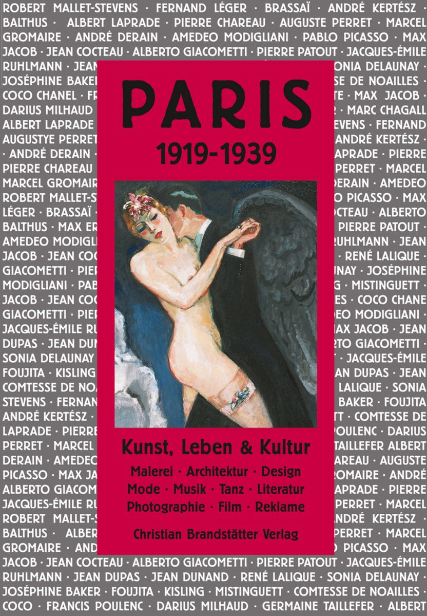 Paris 1919-1939: Kunst, Leben & Kultur: Kunst, Leben & Kultur. Malerei, Architektur, Design, Mode, Musik, Tanz, Literatur, Fotografie, Film, Reklame. (Die Metropolen & ihre Belle Époque.) Politics & History