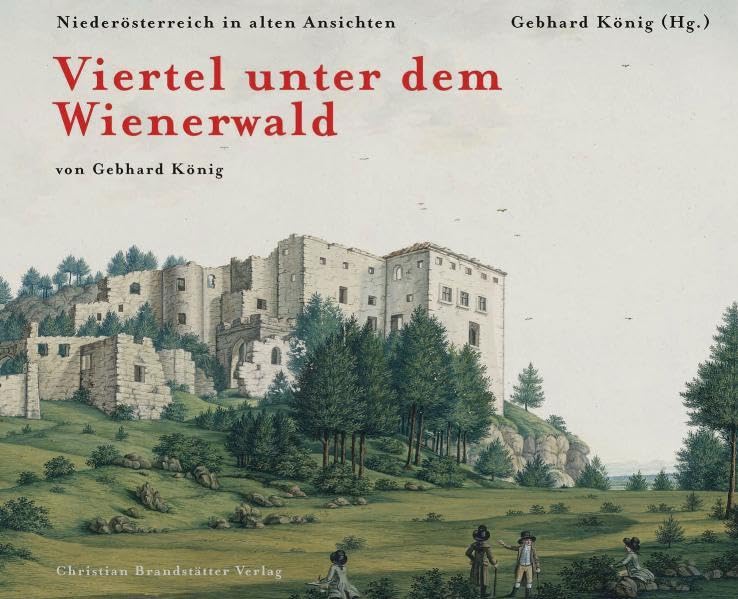 Viertel unter dem Wienerwald - Niederösterreich in alten Ansichten book
