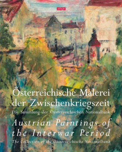 Österreichische Malerei der Zwischenkriegszeit: Die Sammlung der österreichischen Nationalbank Film, Art & Culture