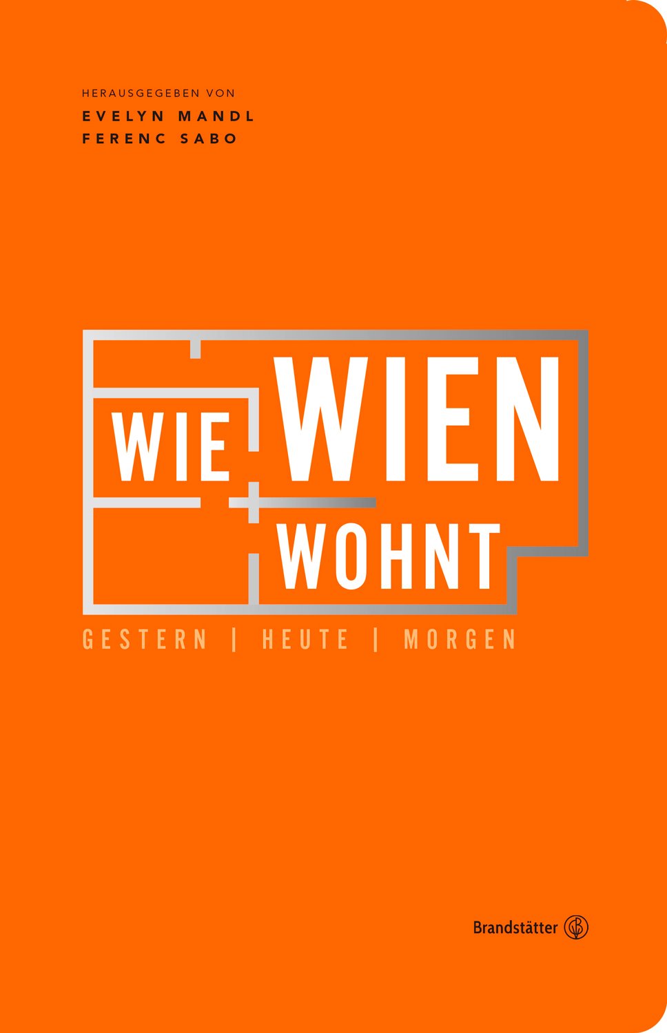 Wie Wien wohnt: Gestern | Heute | Morgen Books