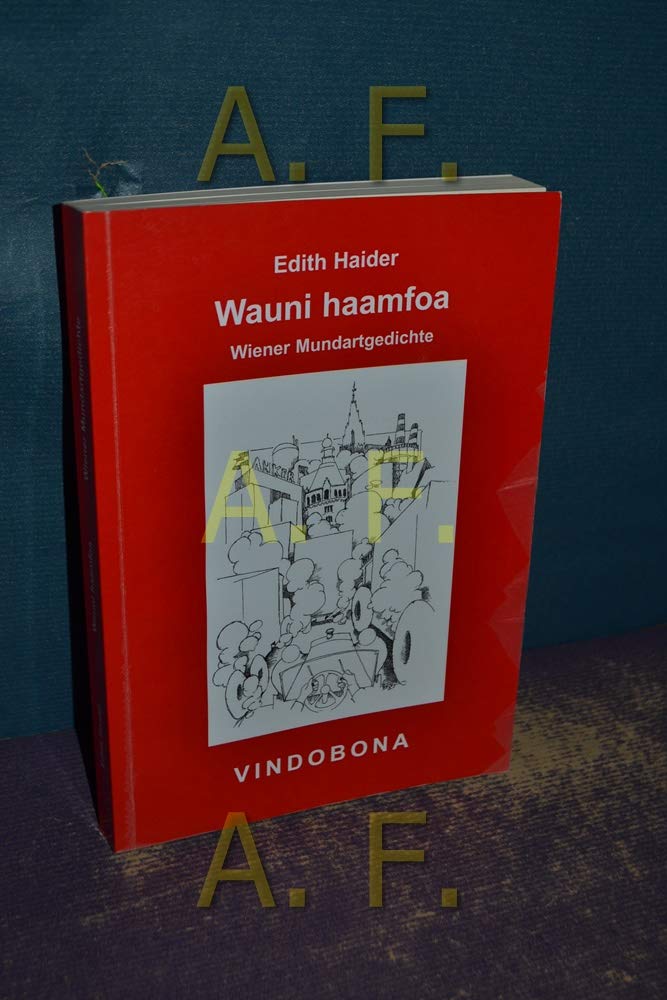 Wauni haamfoa (Wenn ich heimfahre): Wiener Mundartgedichte Humour & Satire