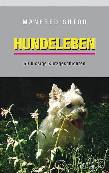 Hundeleben - 50 bissige Kurzgeschichten Contemporary literature