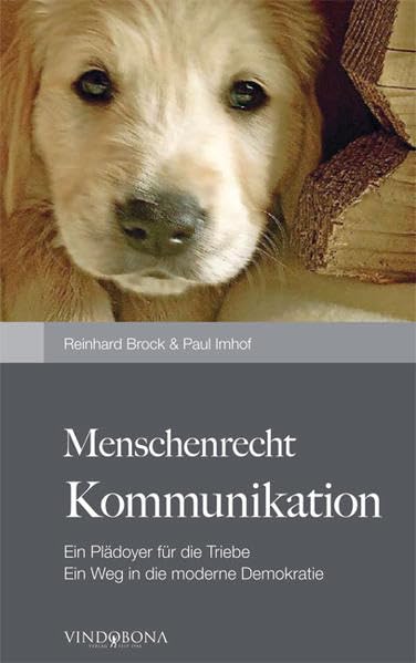 Menschenrecht Kommunikation: Ein Plädoyer für die Triebe Contemporary literature Books