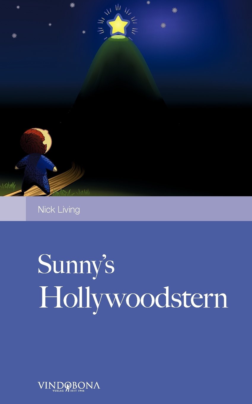 Sunny's Hollywoodstern: Die Unglaublichen Abenteuer Eines Kleinen Jungen in Hollywood Fiction