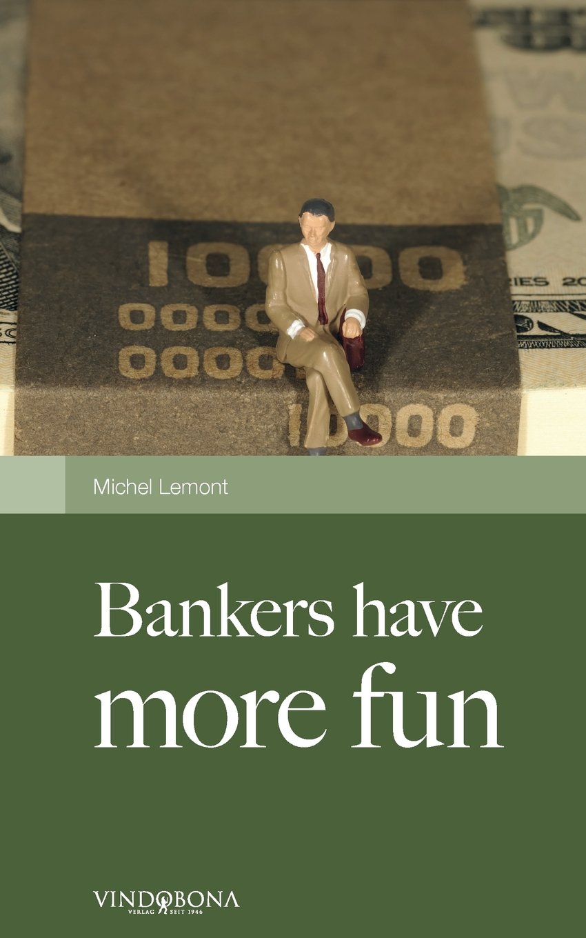 Bankers have More Fun: Geständnisse Eines Bankers Contemporary literature