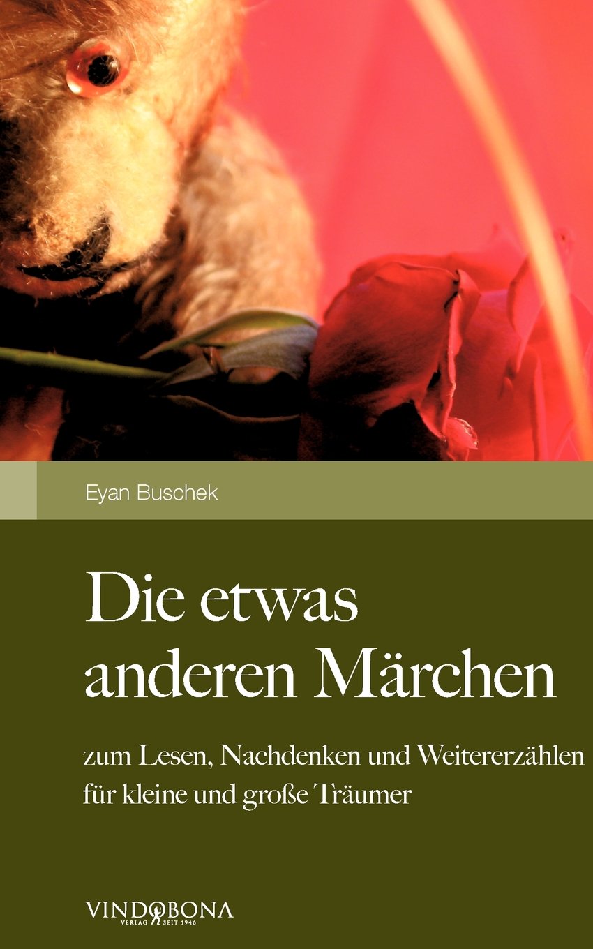 Die etwas anderen Märchen: zum Lesen, Nachdenken und Weitererzählen für kleine und große Träumer Contemporary literature