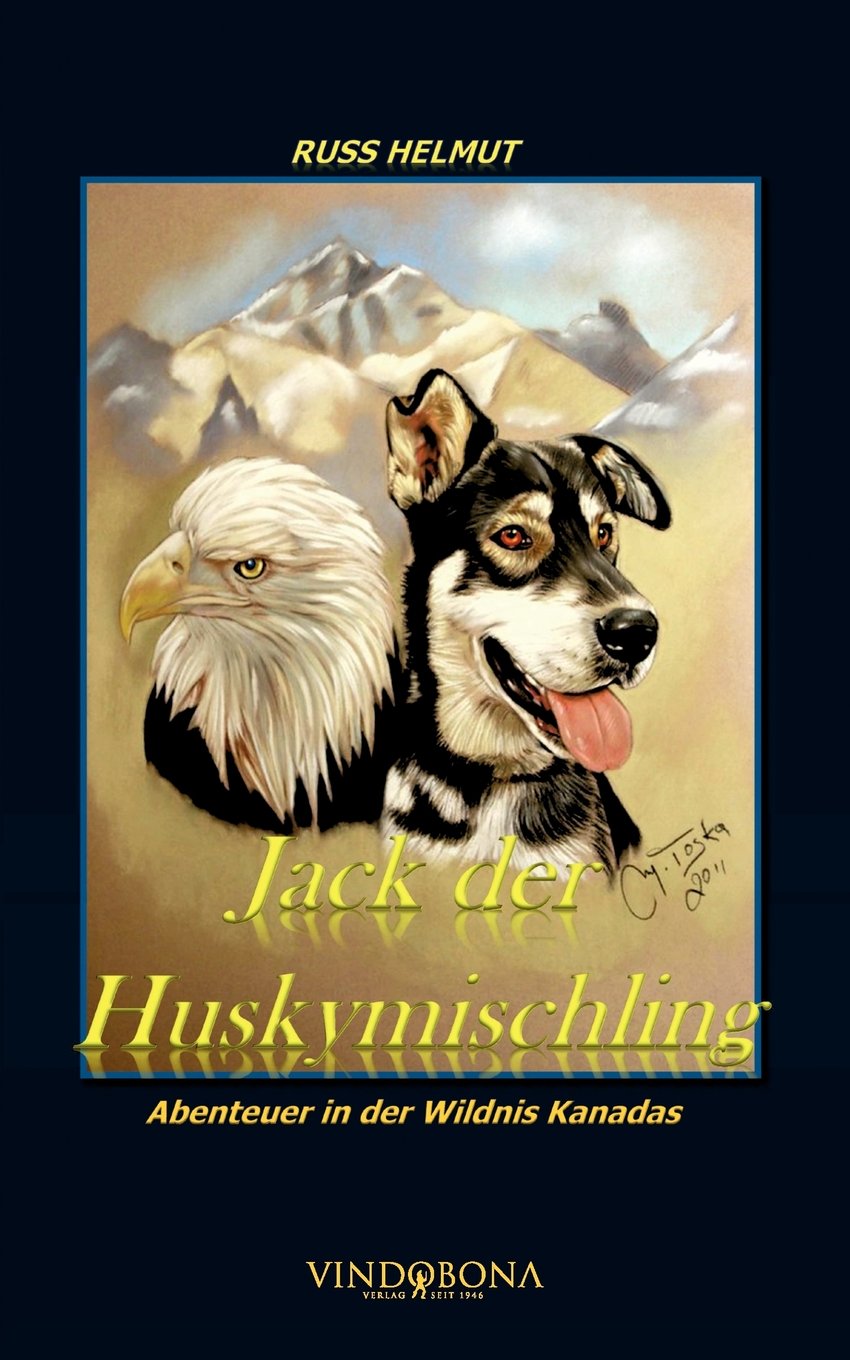 Jack der Huskymischling: Abenteuer in der Wildnis Kanadas Contemporary literature