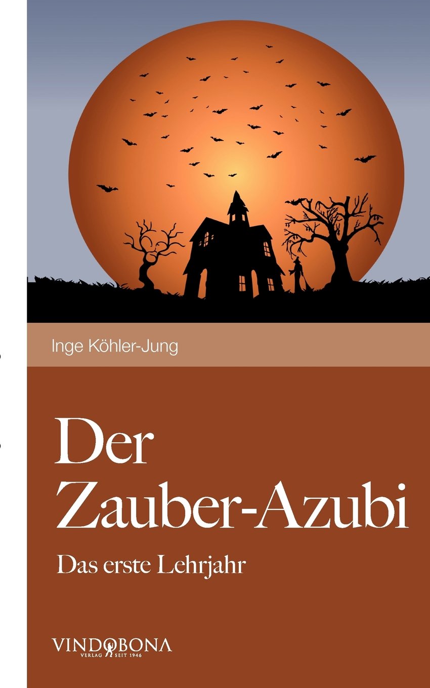 Der Zauber-Azubi: Das Erste Lehrjahr Fiction