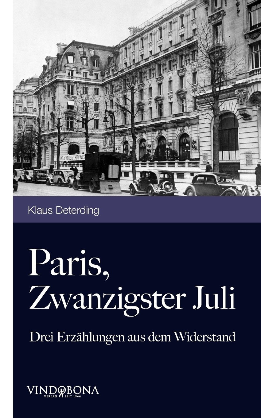 Paris, Zwanzigster Juli: Drei Erzählungen aus dem Widerstand Contemporary literature